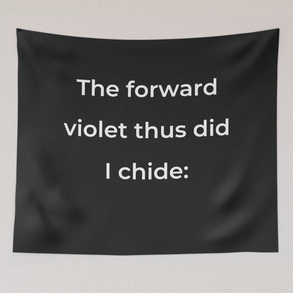 Item preview, “The forward violet thus did I chide:” - print white designed and sold by ariksworld.