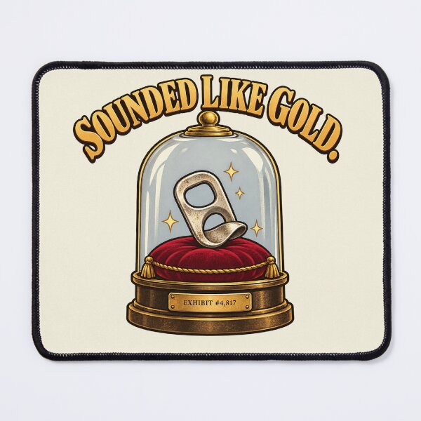 Item preview, Sounded Like Gold – Funny Metal Detecting Pull Tab Museum Exhibit designed and sold by Fanverse Merchandise.