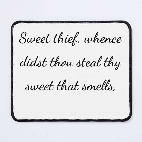 Item preview, “Sweet thief, whence didst thou steal thy sweet that smells,” - handwriting black designed and sold by ariksworld.