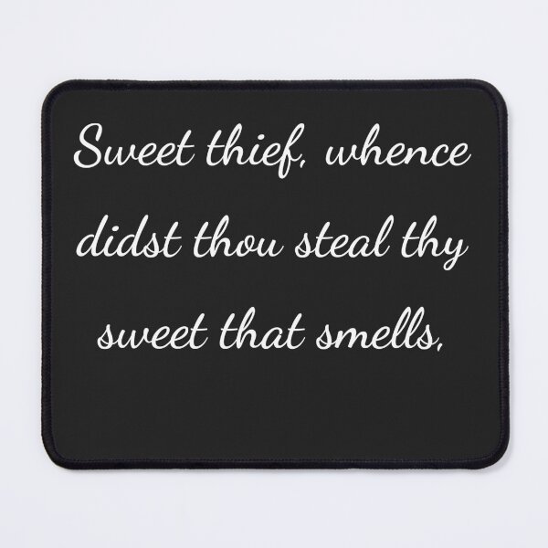 Item preview, “Sweet thief, whence didst thou steal thy sweet that smells,” - handwriting white designed and sold by ariksworld.