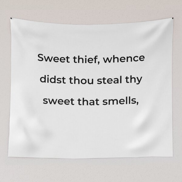 Item preview, “Sweet thief, whence didst thou steal thy sweet that smells,” - print black designed and sold by ariksworld.