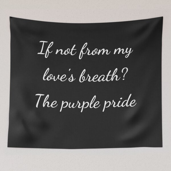 Item preview, “If not from my love’s breath? The purple pride” - handwriting white designed and sold by ariksworld.
