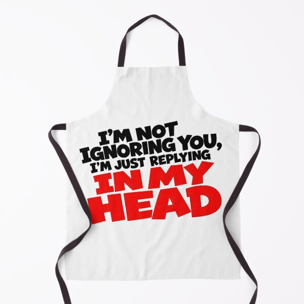 Item preview, I'm Not Ignoring You I'm Just Replying In My Head designed and sold by zakvisuals.