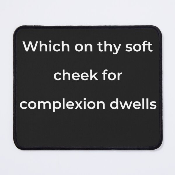 Item preview, “Which on thy soft cheek for complexion dwells” - print white designed and sold by ariksworld.