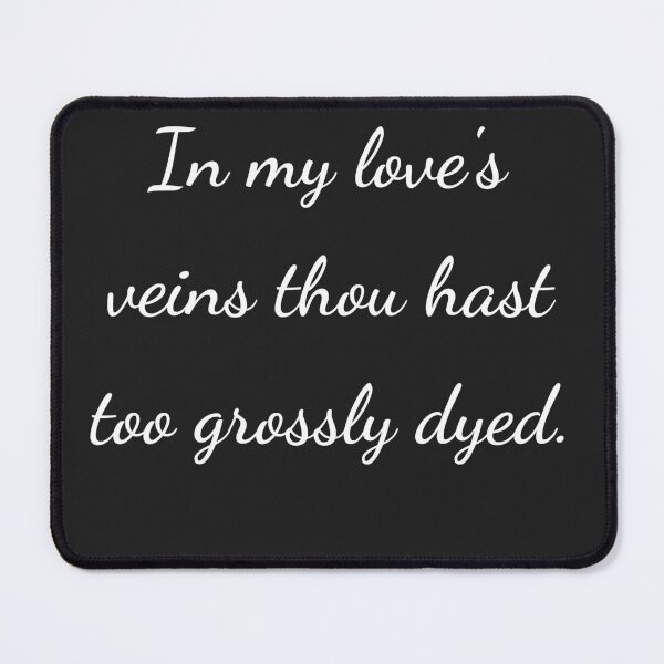 Item preview, “In my love’s veins thou hast too grossly dyed.” - handwriting white designed and sold by ariksworld.