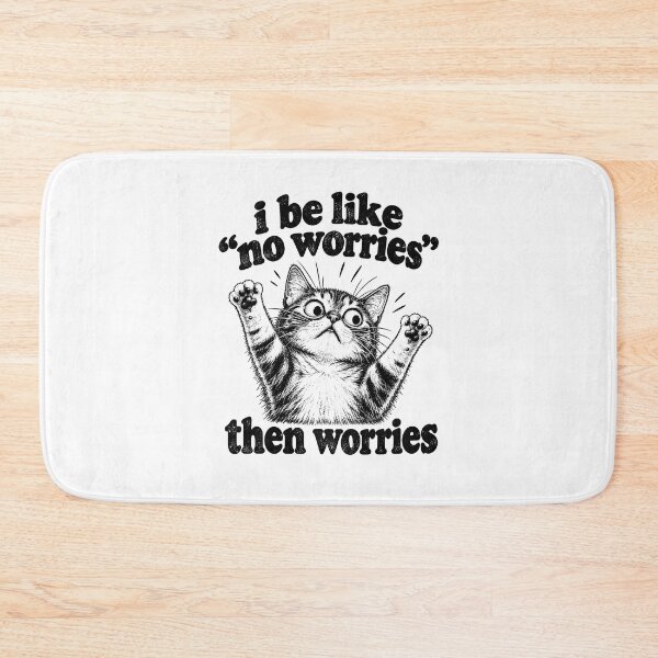Item preview, I Be Like No Worries Then Worries designed and sold by fairmont-press.