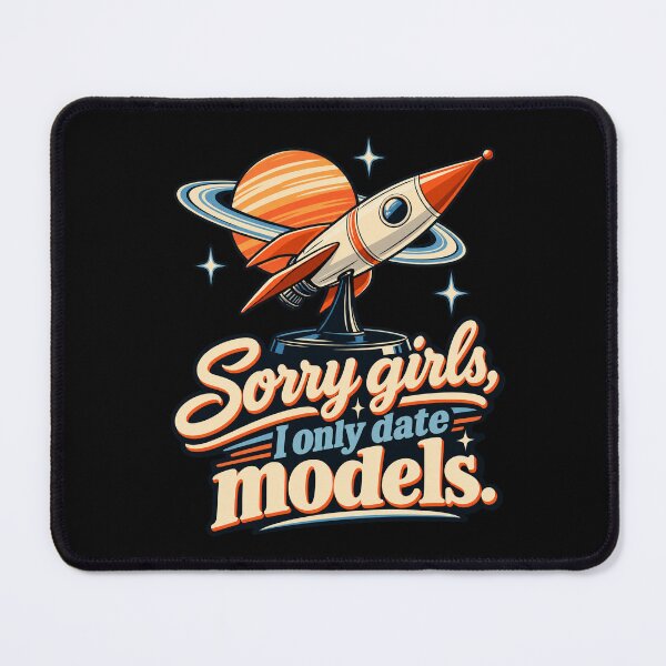 Item preview, Sorry Girls I Only Date Models designed and sold by HeroProd.