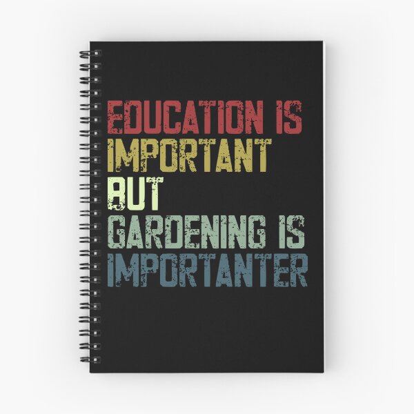 Item preview, Education Is Important But Gardening Is Importrant Gardener Plant Lover Hobby designed and sold by JonesFlora2025.