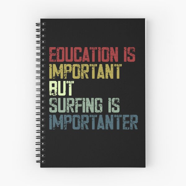 Item preview, Education Is Important But Surfing Is Importanter Surfer Hobby designed and sold by SkeletonsDanger.