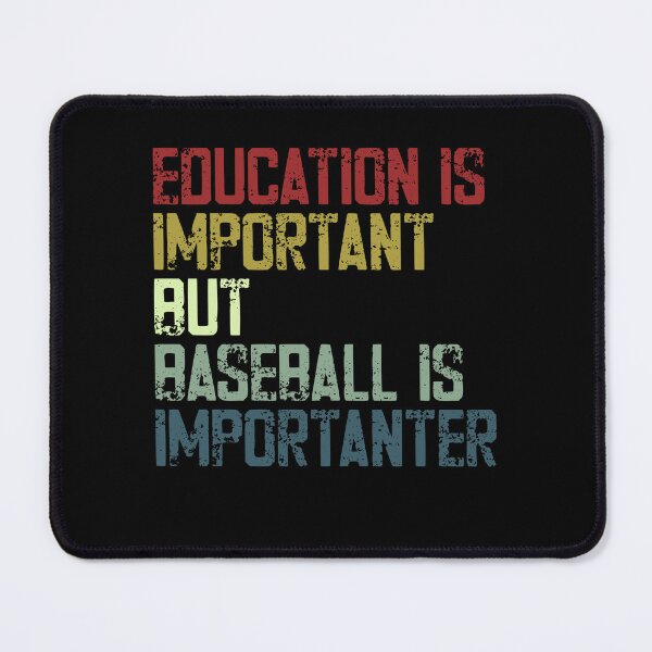 Item preview, Education Is Important But Baseball Is Importanter Baseball Fan Player Coach designed and sold by JonesFlora2025.