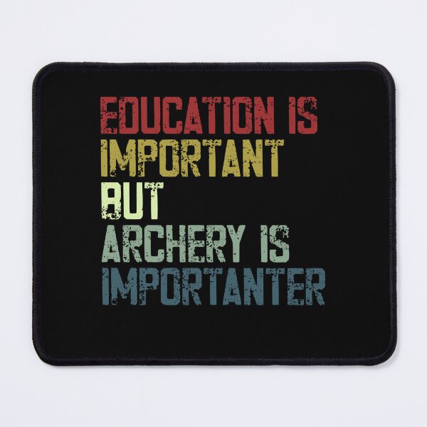 Item preview, Education Is Important But Archery Is Importer Funny Archery Lover designed and sold by JonesFlora2025.