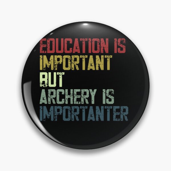 Item preview, Education Is Important But Archery Is Importer Funny Archery Lover designed and sold by JonesFlora2025.
