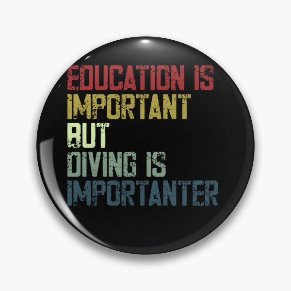 Item preview, Education Is Important But Diving Is Imporanter Scuba Diver Hobby designed and sold by JonesFlora2025.