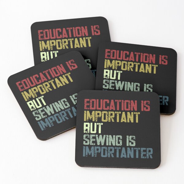 Item preview, Education Is Important But Sewing Is Importanter Sewing Crafters Hobbyist designed and sold by SkeletonsDanger.