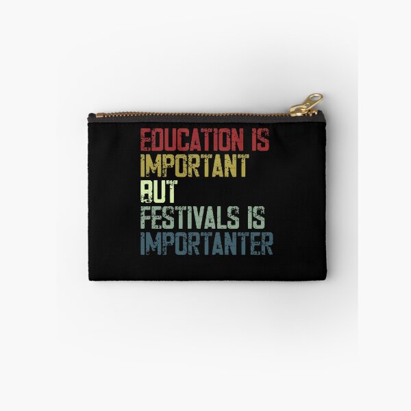 Artikelvorschau, Bildung ist wichtig, aber Feste sind wichtiger. Lustiger Festivalbesucher-Humor entworfen und verkauft von JonesFlora2025.