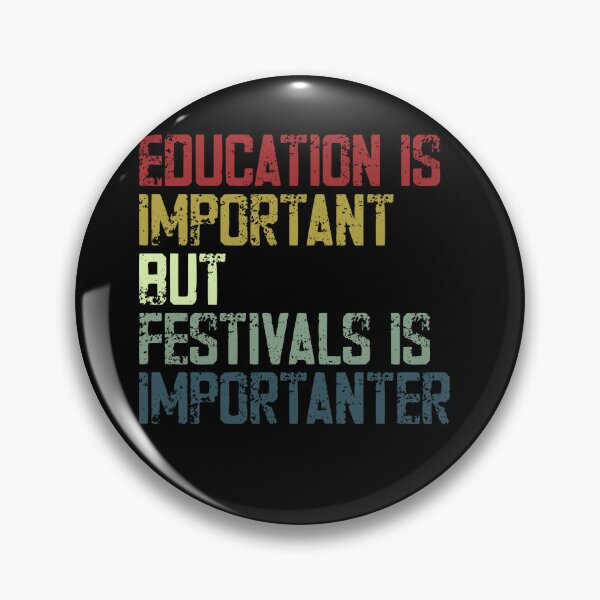 Item preview, La educación es importante, pero los festivales son más importantes. Humor divertido de asistentes a festivales. designed and sold by JonesFlora2025.