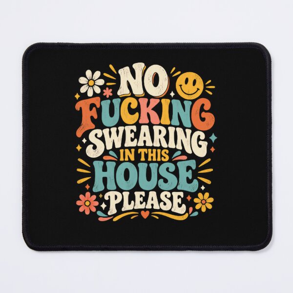 Item preview, No Fucking Swearing In This House Please Funny Home Rule Parent Gift designed and sold by RetroMini2026.