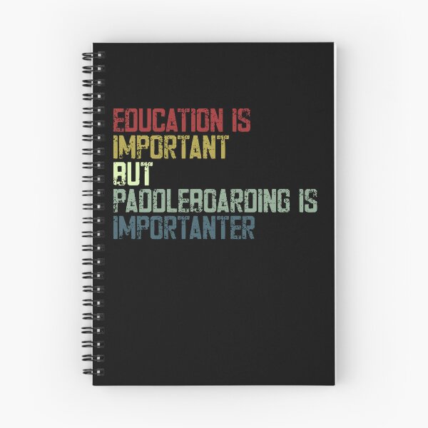 Item preview, La educación es importante, pero el paddleboarding es aún más importante. Entusiasta del paddleboarding. designed and sold by SkeletonsDanger.