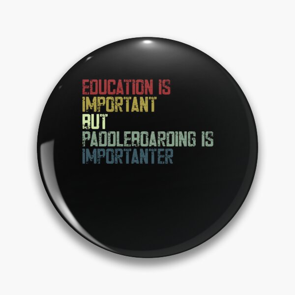 Artikelvorschau, Bildung ist wichtig, aber Stand-Up-Paddling ist wichtiger. (Stand-Up-Paddling-Enthusiast) entworfen und verkauft von SkeletonsDanger.