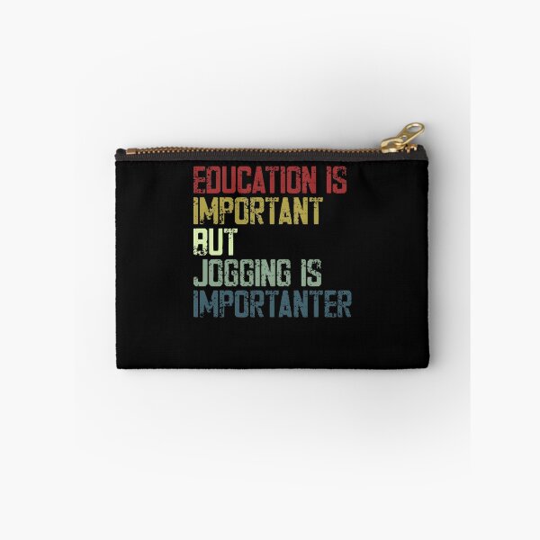 Item preview, Education Is Important But Jogging Is Importanter Jogger Runner Exercise Fitness designed and sold by HumansStuck12.