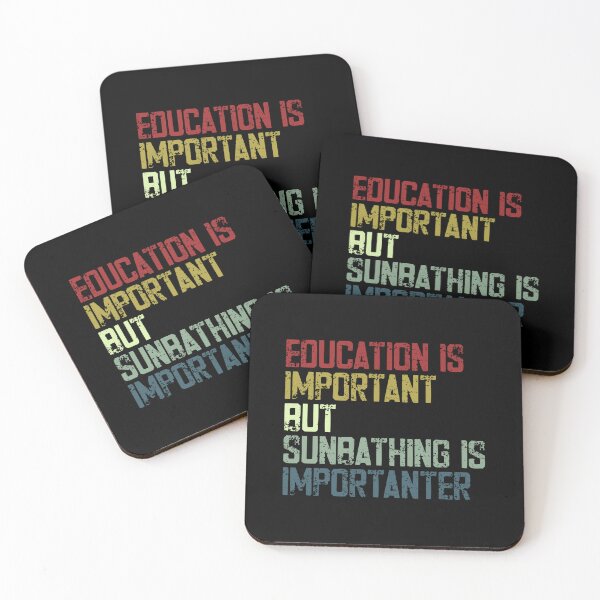 Item preview, Education Is Important But Sunbathing Is Importanter Funny Sun Lover Vacation Beach Humor designed and sold by HumansStuck12.