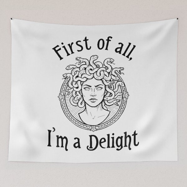 Item preview, Funny Saying First Of All I'M A Delight Medusa Gorgon Greek designed and sold by Tomtomatos.