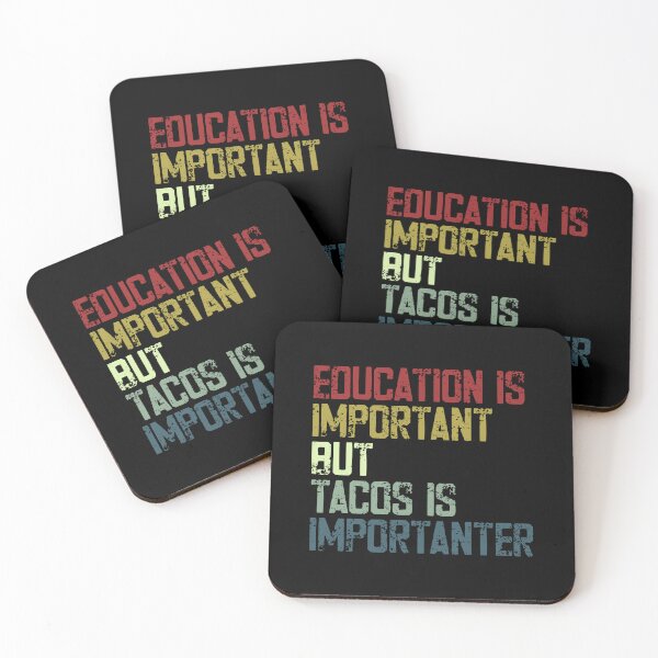 Item preview, Education Is Important But Tacos Is Importer Funny Foodie Taco Lover designed and sold by HumansStuck12.