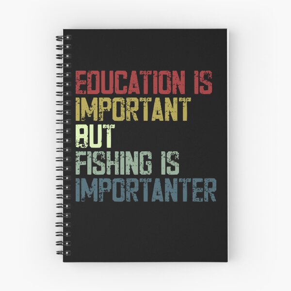 Item preview, Education Is Important But Fishing Is Importanter Fisherman Angler Hobby designed and sold by JonesFlora2025.