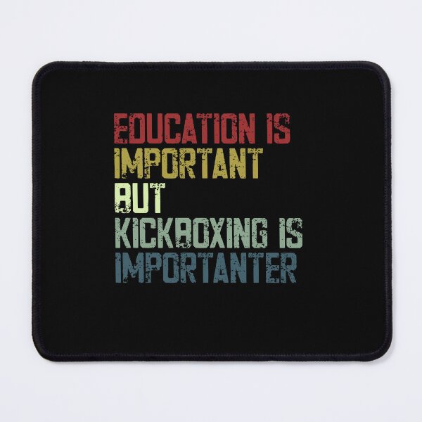 Item preview, Education Is Important But Kickboxing Is Importanter Kickboxer Fighter Martial Arts designed and sold by SkeletonsDanger.