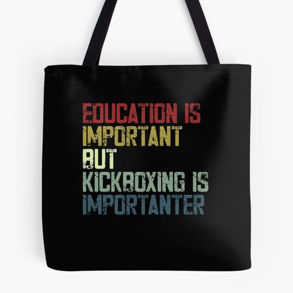 Item preview, Education Is Important But Kickboxing Is Importanter Kickboxer Fighter Martial Arts designed and sold by SkeletonsDanger.