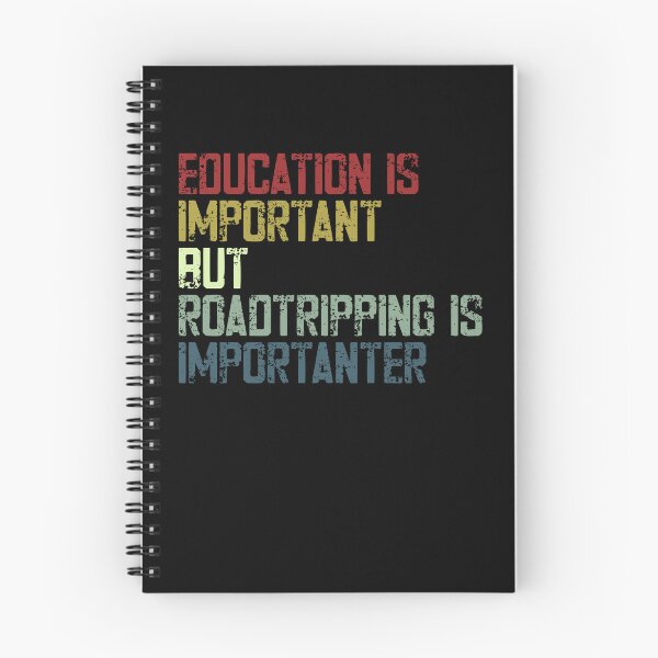 Item preview, Education Is Important But Roadtripping Is Importanter Road Trip Travel Adventurer designed and sold by HumansStuck12.