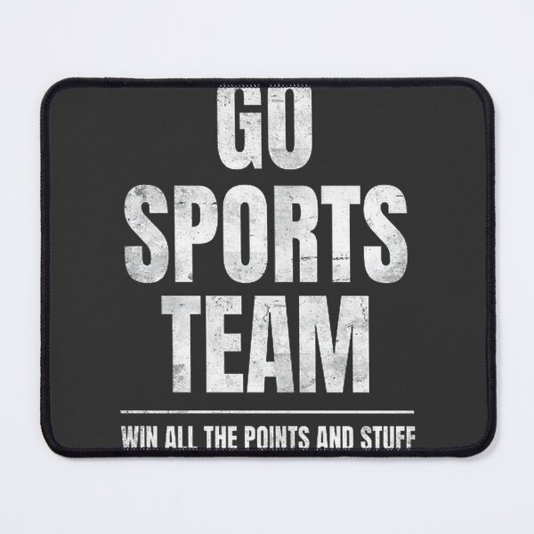 Item preview, Go Sports Team Funny Motivational Cheer Design to Win All the Points designed and sold by DripStyle18.