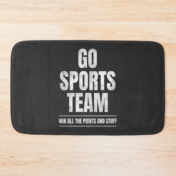 Item preview, Go Sports Team Funny Motivational Cheer Design to Win All the Points designed and sold by DripStyle18.