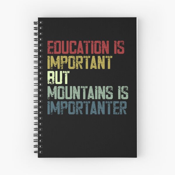 Item preview, Education Is Important But Mountains Is Importanter Hiker Outdoors Adventure designed and sold by HumansStuck12.