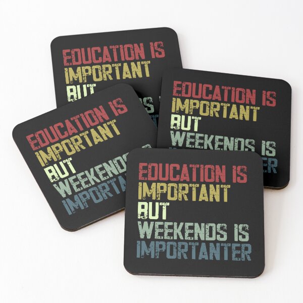 Item preview, Education Is Important But Weekends Is Imporanter Funny Weekend Lover Student Teacher designed and sold by SkeletonsDanger.