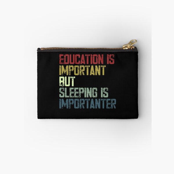 Item preview, Education Is Important But Sleeping Is Imporanter Funny Sleep Lover Quote Student Humor designed and sold by SkeletonsDanger.
