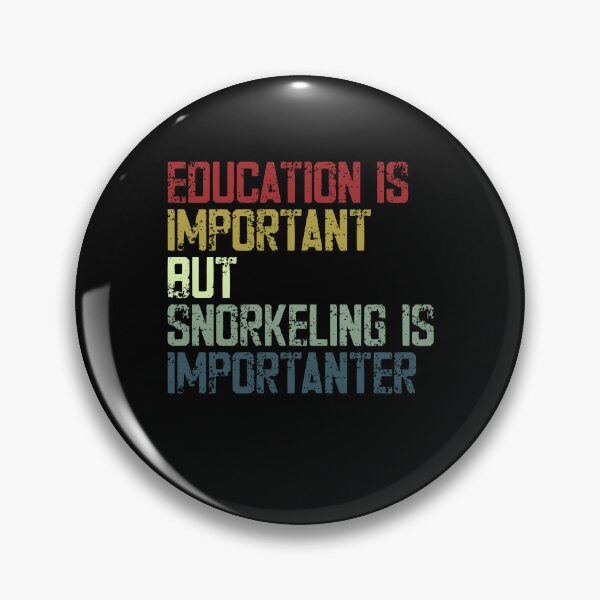 Item preview, Education Is Important But Snorkeling Is Importanter Ocean Snorkeler Enthusiast designed and sold by SkeletonsDanger.