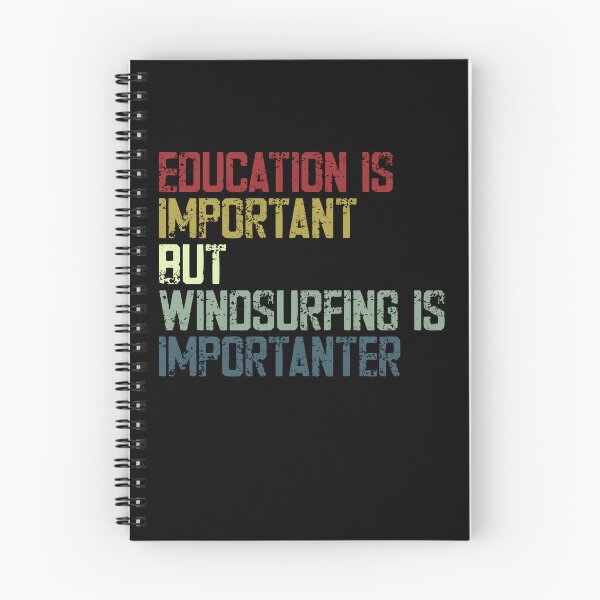 Item preview, Education Is Important But Windsurfing Is Imporanter Windsurfer Hobby designed and sold by SkeletonsDanger.