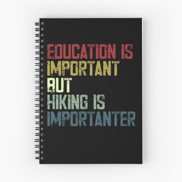 Item preview, Education Is Important But Hiking Is Importanter Hiker Outdoors Adventure designed and sold by JonesFlora2025.