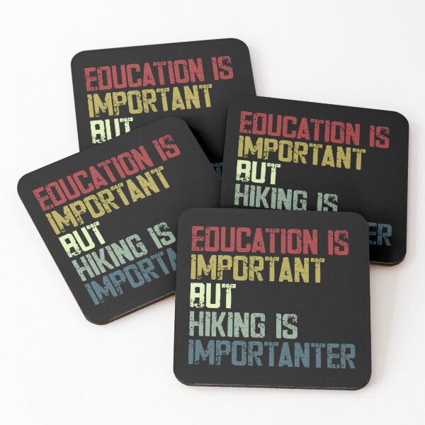 Item preview, Education Is Important But Hiking Is Importanter Hiker Outdoors Adventure designed and sold by JonesFlora2025.