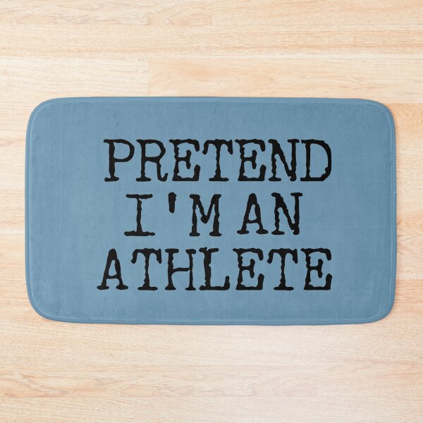 Item preview, Pretend I'm An Athlete designed and sold by CamilasPrints.