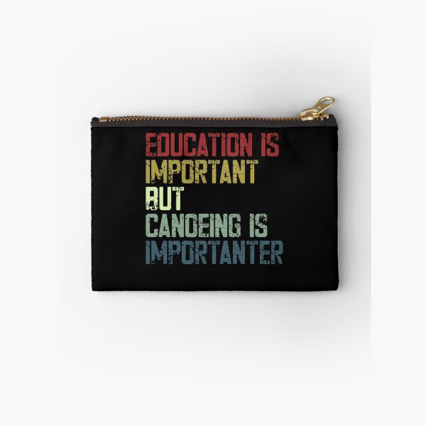 Item preview, Education Is Important But Canoeing Is Importanter Canoeist Paddler Hobby designed and sold by JonesFlora2025.