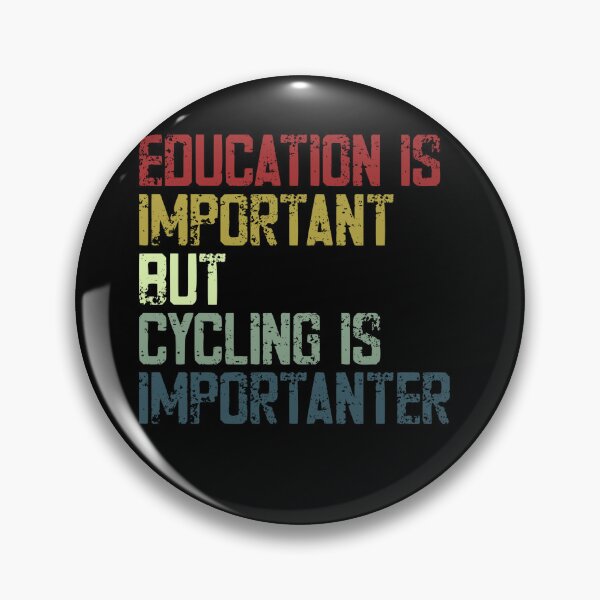 Item preview, Education Is Important But Cycling Is Importanter Cyclist Bicycle Lover Humor designed and sold by JonesFlora2025.