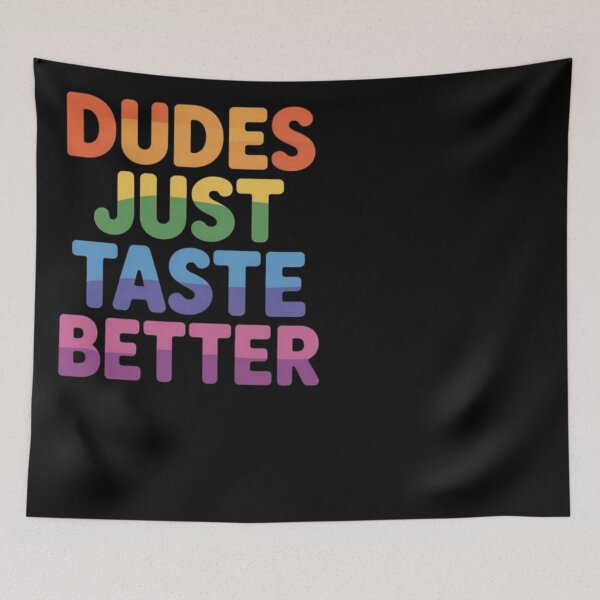 Item preview, Gay Dudes Just Taste Better Rainbow Pride Flag LGBTQ Men designed and sold by ghanagjkiyf.
