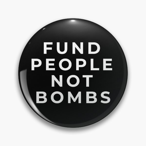 Item preview, Fund People Not Bombs, Anti War Peace Protest, Activist Statement, Peace Movement designed and sold by Cchotlan.