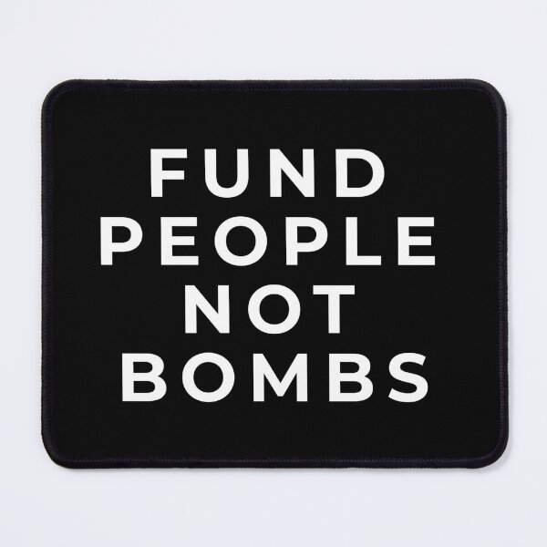 Item preview, Fund People Not Bombs, Anti War Peace Protest, Activist Statement, Peace Movement designed and sold by Cchotlan.