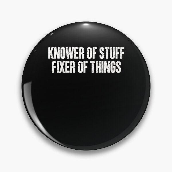 Item preview, Knower of Stuff Fixer of Things designed and sold by ROUX-ART.
