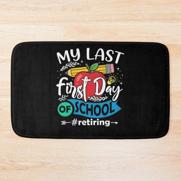 Item preview, My Last First Day of School Retiring Teacher Retirement designed and sold by ghanagjkiyf.