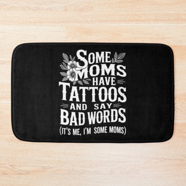 Item preview, Some Moms Have Tattoos & Say Bad Words Mom Life Motherhood designed and sold by ghanagjkiyf.