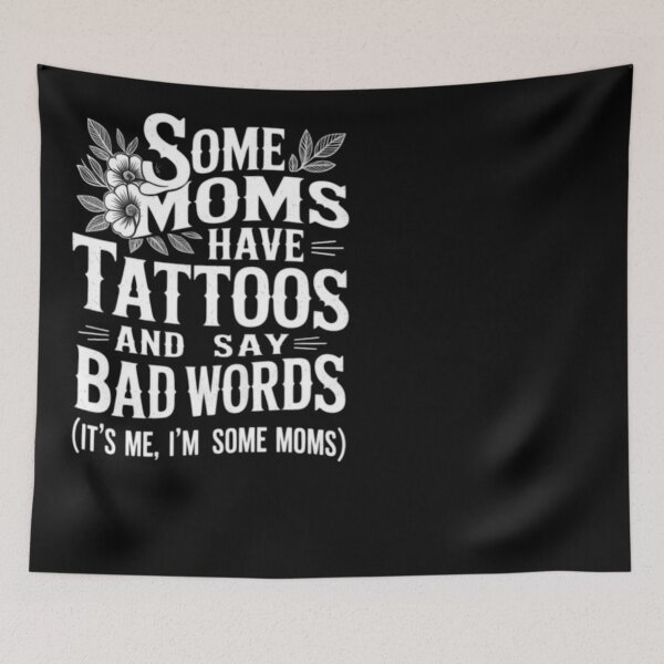 Item preview, Some Moms Have Tattoos & Say Bad Words Mom Life Motherhood designed and sold by ghanagjkiyf.